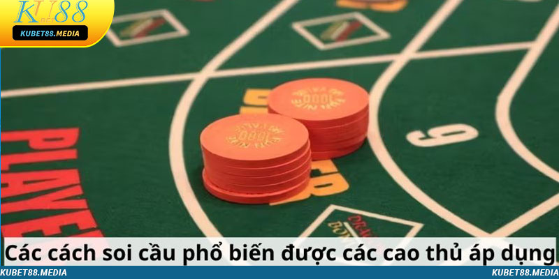 Các cách soi cầu phổ biến được các cao thủ áp dụng