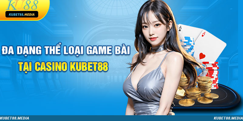 Những loại hình game bài ăn khách nhất tại casino