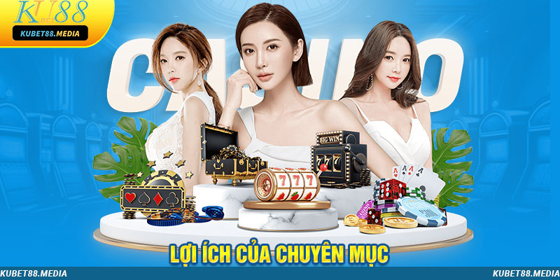 Tin tổng hợp Kubet88 đem lại lợi ích gì?